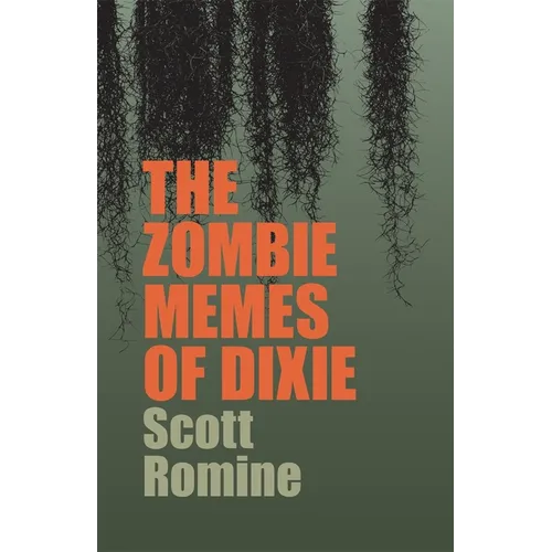 The Zombie Memes of Dixie