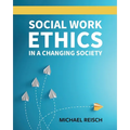 Social Work Ethics in a Changing Society