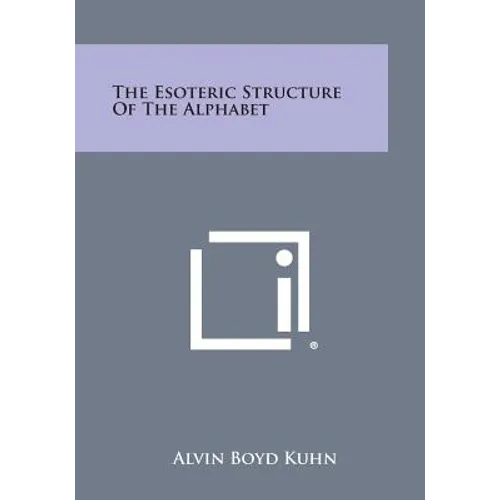 The Esoteric Structure of the Alphabet