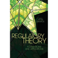 Regulatory Theory: Foundations and applications
