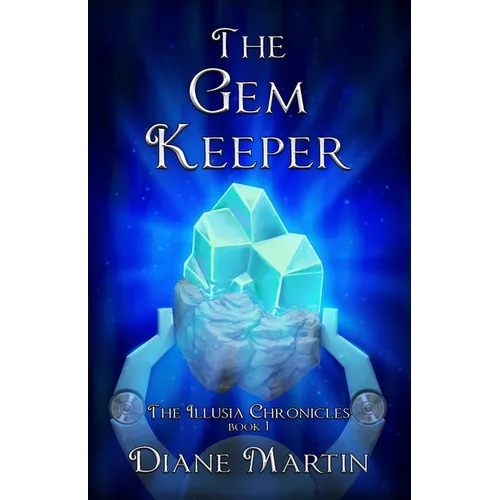 The Gem Keeper: A Middle-Grade Fantasy Adventure
