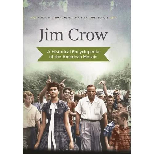 Jim Crow: A Historical Encyclopedia of the American Mosaic