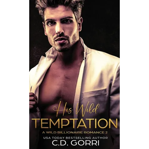 His Wild Temptation: A Wild Billionaire Romance