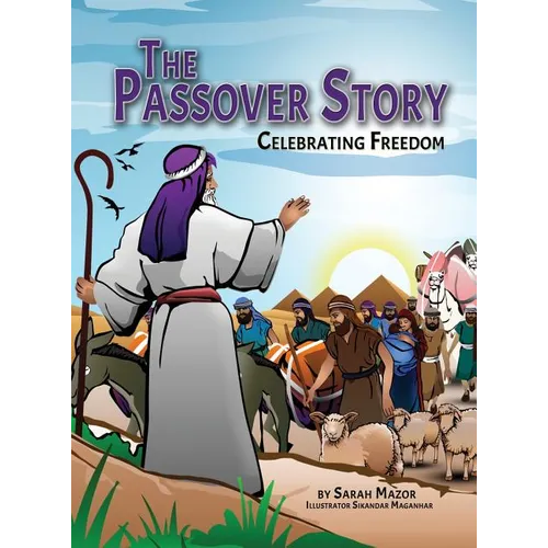 The Passover Story: Celebrating Freedom
