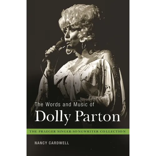 The Words and Music of Dolly Parton: Getting to Know Country's Iron Butterfly