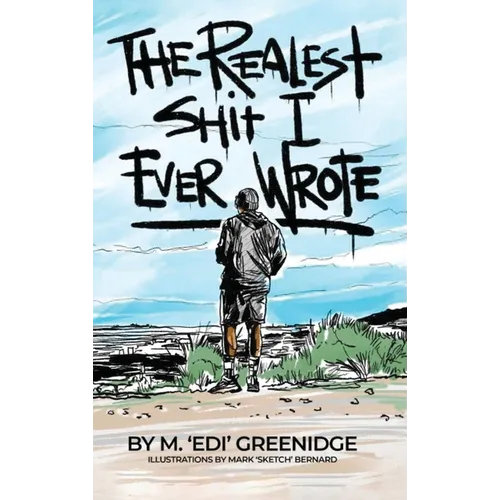 The Realest Shit I Ever Wrote