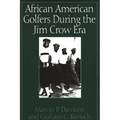 African American Golfers During the Jim Crow Era