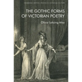 The Gothic Forms of Victorian Poetry