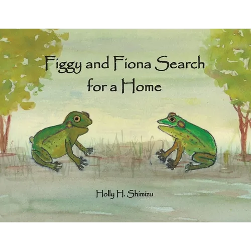 Figgy and Fiona Search for a Home