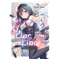 Liar, Liar, Vol. 7: The Lying Transfer Student Strikes Back Against False Justice