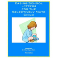 Easing School Jitters for the Selectively Mute Child