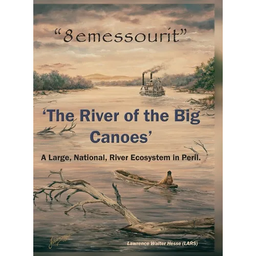 "8emessourit" 'The River of the Big Canoes': A Large, National, River Ecosystem in Peril