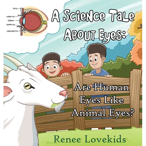 A Science Tale About Eyes: Are Human Eyes Like Animal Eyes?
