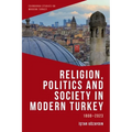 Religion, Politics and Society in Modern Turkey: 1808-2023