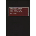 Anne Baxter: A Bio-Bibliography