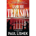 Assume Treason: A Matt Barlow Novel