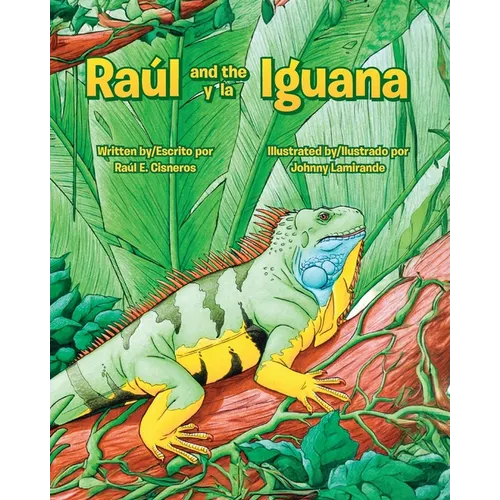 Raul and the Iguana/Raúl y la Iguana
