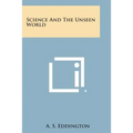 Science and the Unseen World