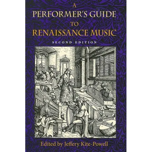 A Performer's Guide to Renaissance Music, Second Edition