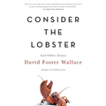 Consider the Lobster and Other Essays