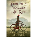 From the Valley We Rise