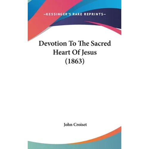 Devotion To The Sacred Heart Of Jesus (1863)