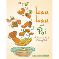 Lau Lau and Poi: A Hawaiian Foods Coloring Book