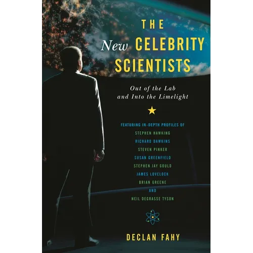 The New Celebrity Scientists: Out of the Lab and Into the Limelight