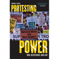 Protesting Power: War, Resistance, and Law