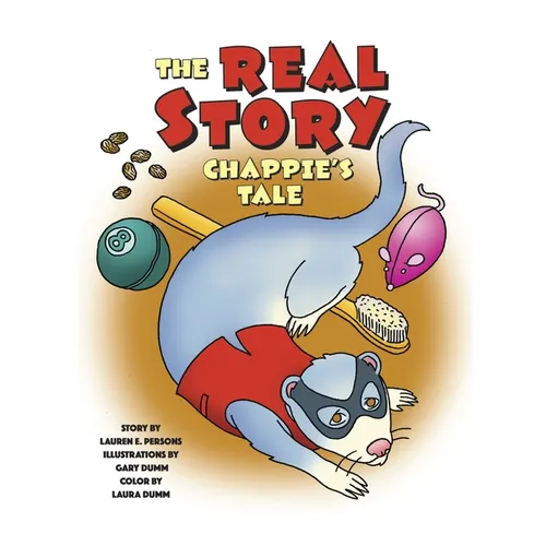 Chappie's Tale: The Real Story of Our Funny Ferret