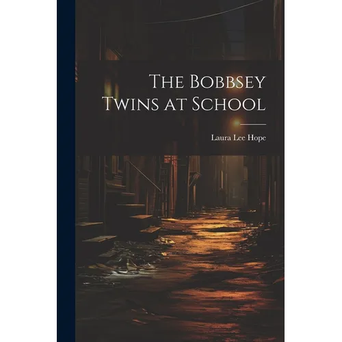 The Bobbsey Twins at School