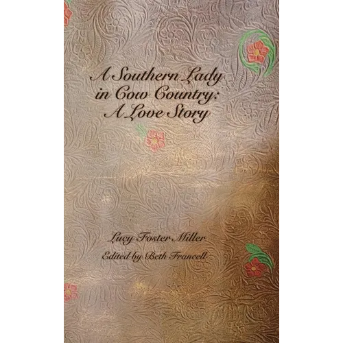 A Southern Lady in Cow Country: A Love Story