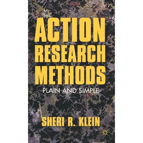 Action Research Methods: Plain and Simple