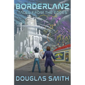 Borderlanz: Tales from the Edges