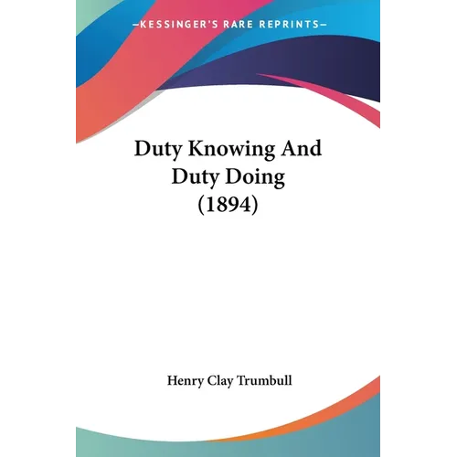 Duty Knowing And Duty Doing (1894)