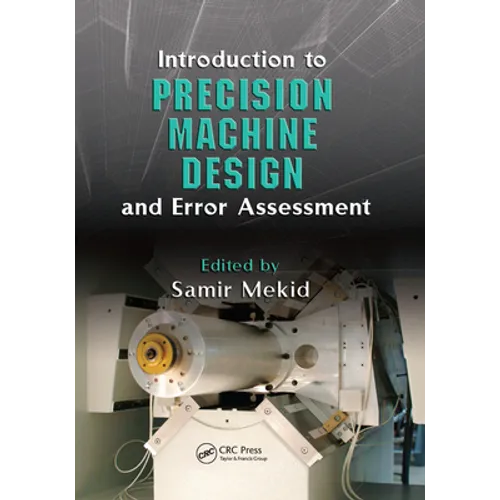 Introduction to Precision Machine Design and Error Assessment