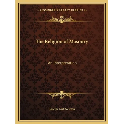 The Religion of Masonry: An Interpretation