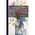 The Hand-book Of Water-colours