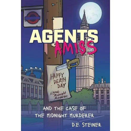 Agents Amiss: and the Case of the Midnight Murderer