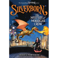 Silverborn: The Mystery of Morrigan Crow: Volume 4