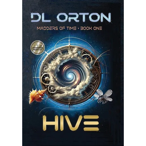 Hive: Madders of Time Book One