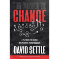 The Power To Change: A Playbook for Change and Personal Transformation