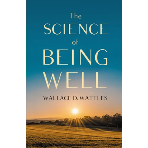 The Science of Being Well