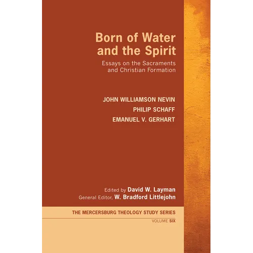 Born of Water and the Spirit: Essays on the Sacraments and Christian Formation