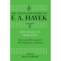The Road to Serfdom: Text and Documents: The Definitive Edition