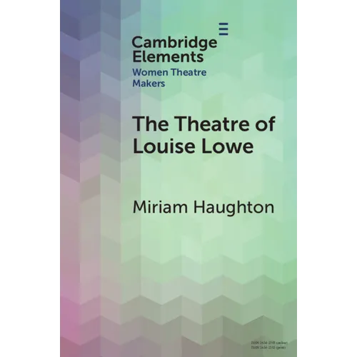 The Theatre of Louise Lowe