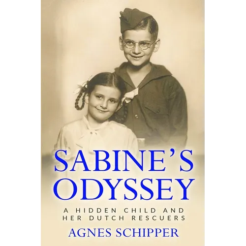 Sabine's Odyssey: A Hidden Child and her Dutch Rescuers