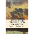 A Descent into the Maelstrom (annotated)