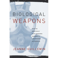 Biological Weapons: From the Invention of State-Sponsored Programs to Contemporary Bioterrorism