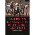 American Dramatists in the 21st Century: Opening Doors